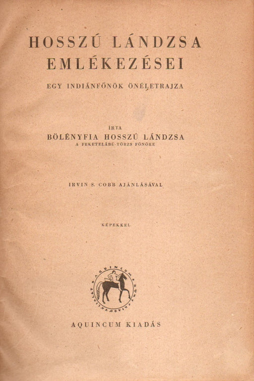 Hosszú Lándzsa emlékezései
