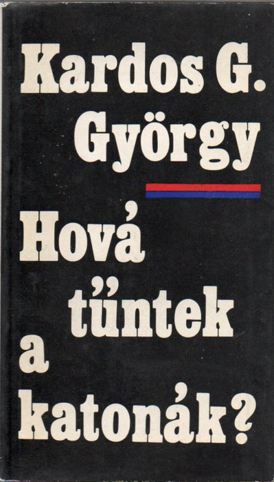 Hová tűntek a katonák?
