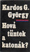 Hová tűntek a katonák?