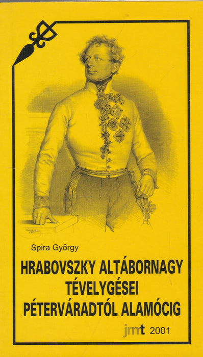 Hrabovszky altábornagy tévelygései Péterváradtól Alamócig