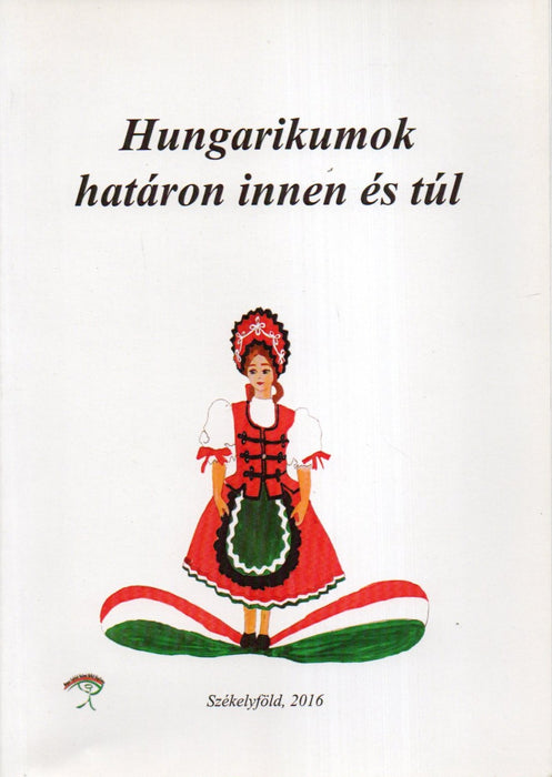 Hungarikumok határon innen és túl
