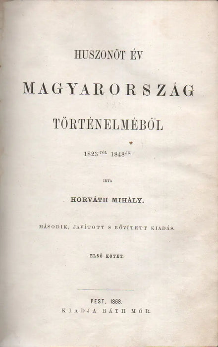 Huszonöt év Magyarország történelméből I.