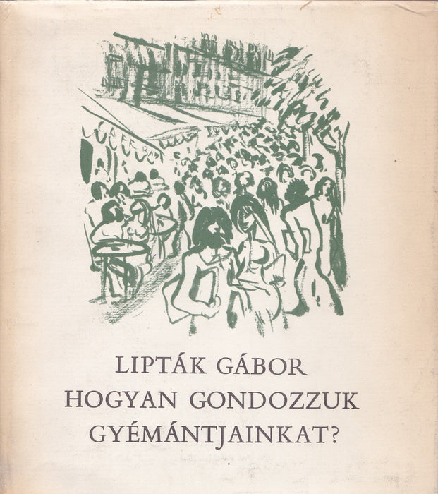 Hogyan gondozzuk gyémántjainkat?