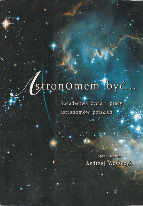 Astronomem być...