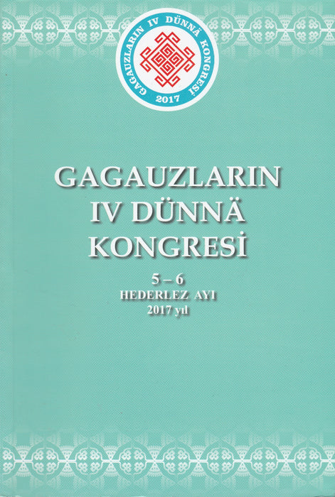 Gagauzlarin IV Dünnä Kongresi̇ - IV Всемирный Конгресс Гагаузов