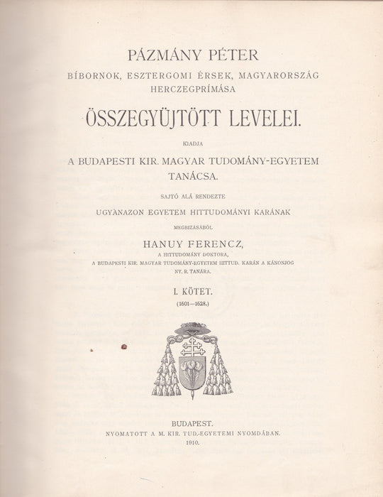 Pázmány Péter összes munkái I-VII. - Levelek I-II. - Petri Cardinalis Pázmány Opera Omnia I-VI.