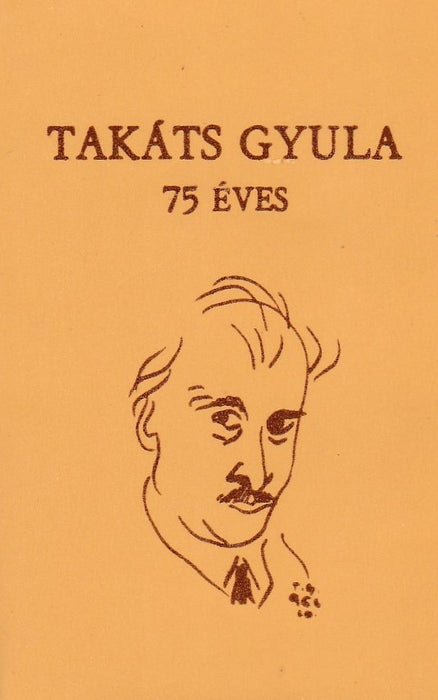 Takáts Gyula 75 éves