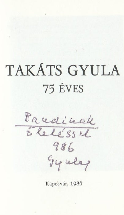 Takáts Gyula 75 éves