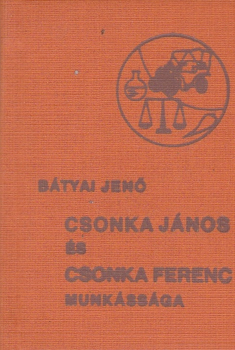 Csonka János és Csonka Ferenc munkássága