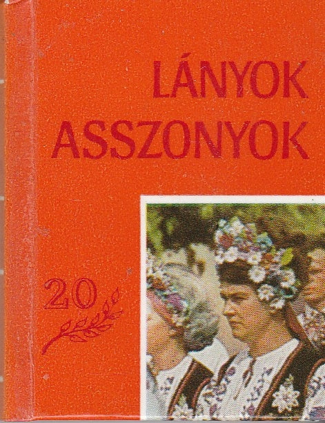 Húszéves a Lányok, asszonyok 1960-1980