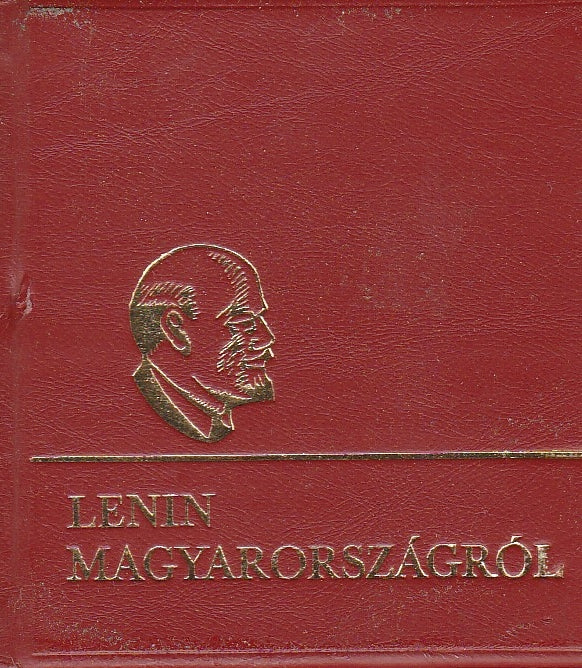 Lenin Magyarországról 1919-1969