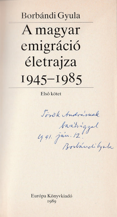 A magyar emigráció életrajza 1945-1985 I-II.