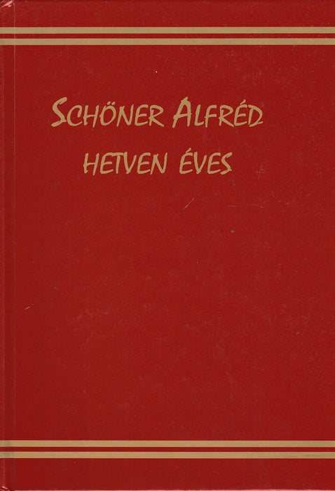 Schöner Alfréd hetven éves