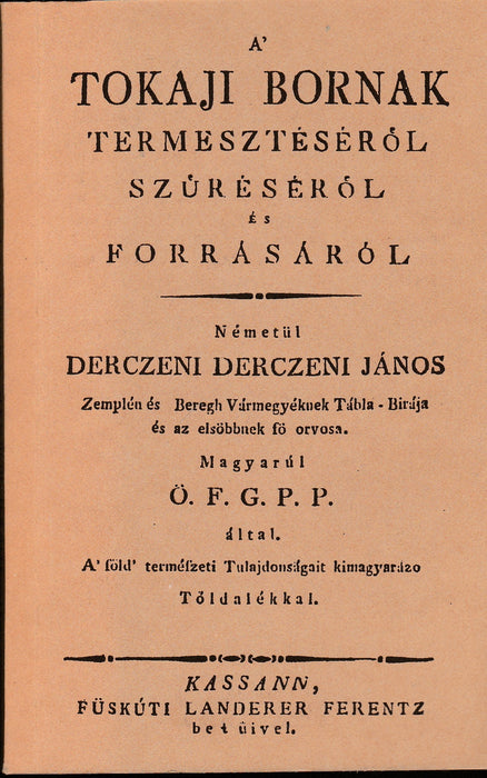 A tokaji bornak termesztéséről, szűréséről és forrásáról