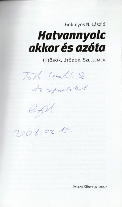 Hatvannyolc - akkor és azóta