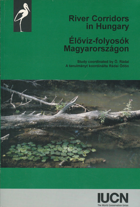 Élővíz-folyosók Magyarországon - River Corridors in Hungary