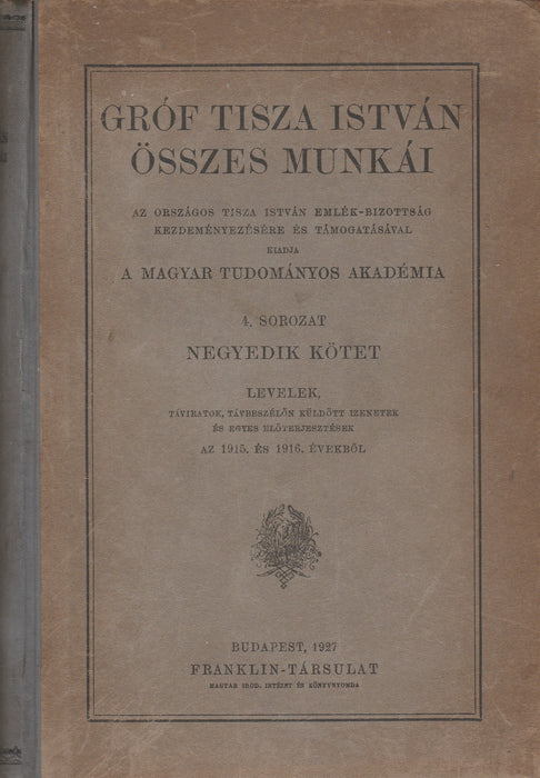 Gróf Tisza István összes munkái IV.