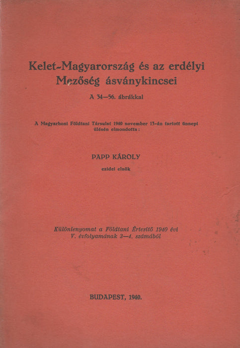 Kelet-Magyarország és az erdélyi Mezőség ásványkincsei