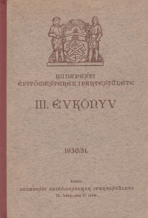 Budapesti Építőmesterek Ipartestülete - III. évkönyv