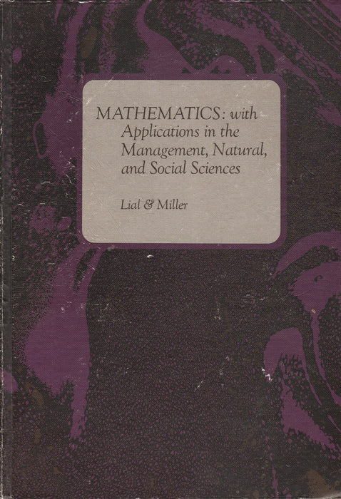 Mathematics: with Applications in the Management, Natural, and Social Sciences