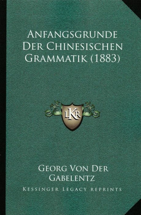 Anfangsgrunde der chinesischen Grammatik (1883)