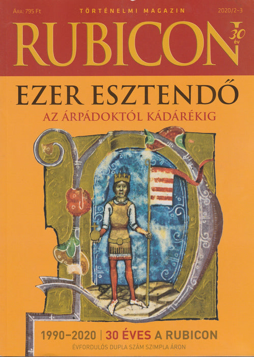 Rubicon 2020/2-3. - Ezer esztendő - Az Árpádoktól Kádárékig