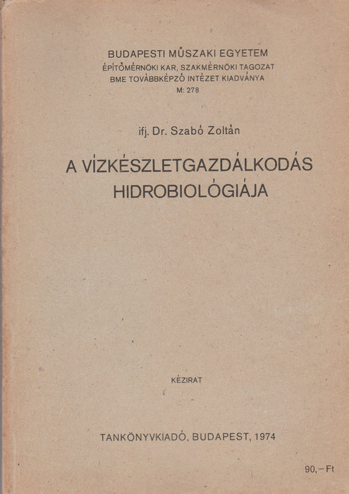 A vízkészletgazdálkodás hidrobiológiája