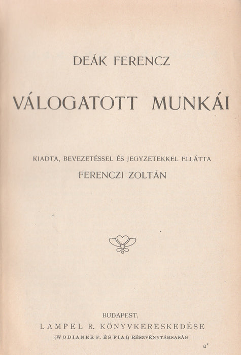 Deák Ferencz válogatott munkái