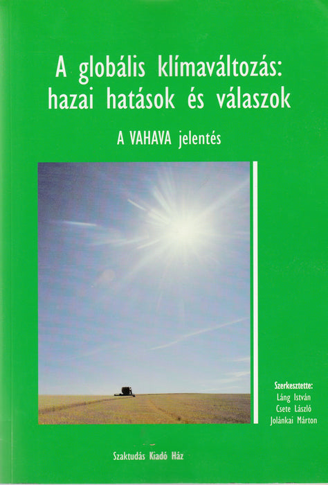 A globális klímaváltozás: hazai hatások és válaszok