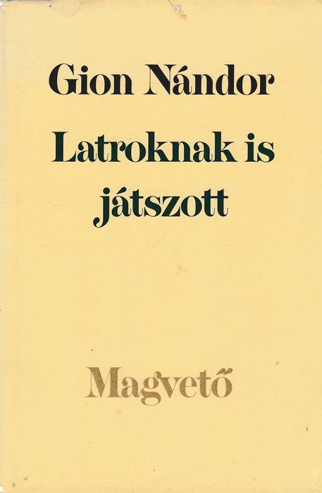 Latroknak is játszott