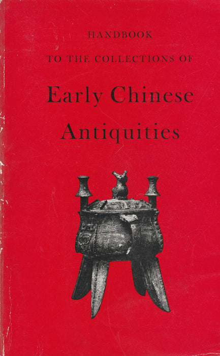 Handbook to the Collections of Early Chinese Antiquities