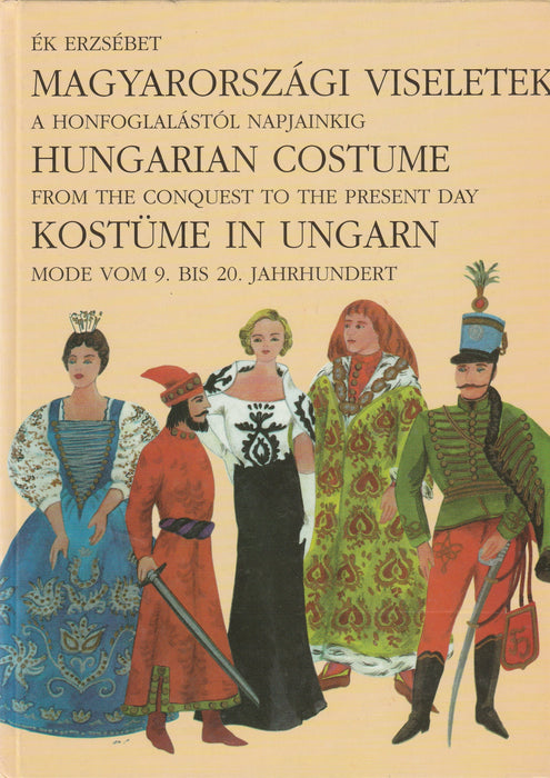 Magyarországi viseletek - Hungarian Costume - Kostüme in Ungarn