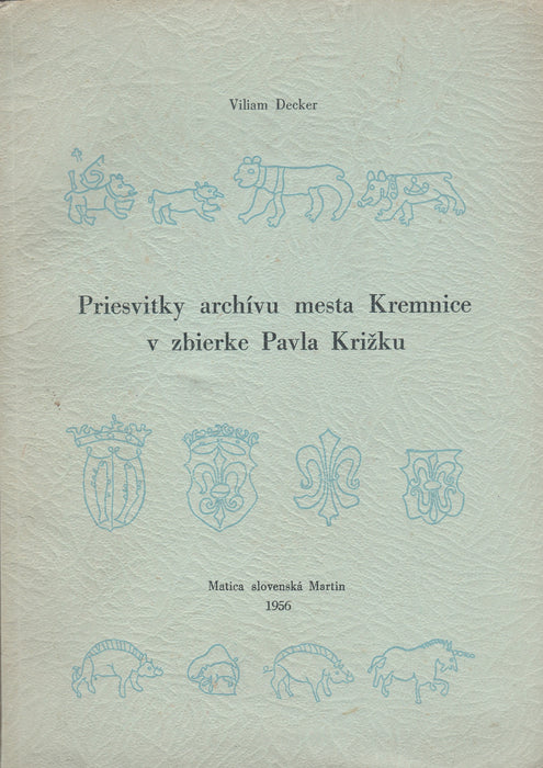 Priesvitky archívu mesta Kremnice v zbierke Pavla Križku