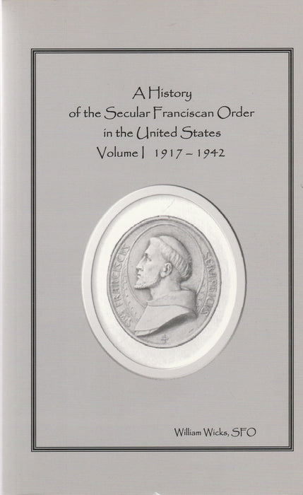 A History of the Secular Franciscan Order in the United States I.