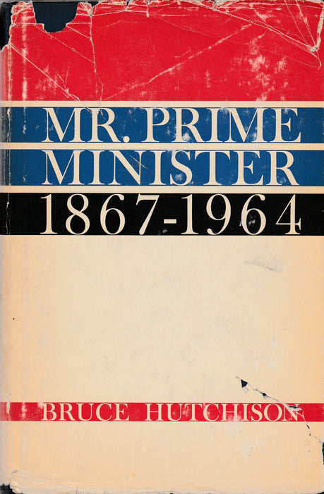 Mr. Prime Minister, 1867-1964