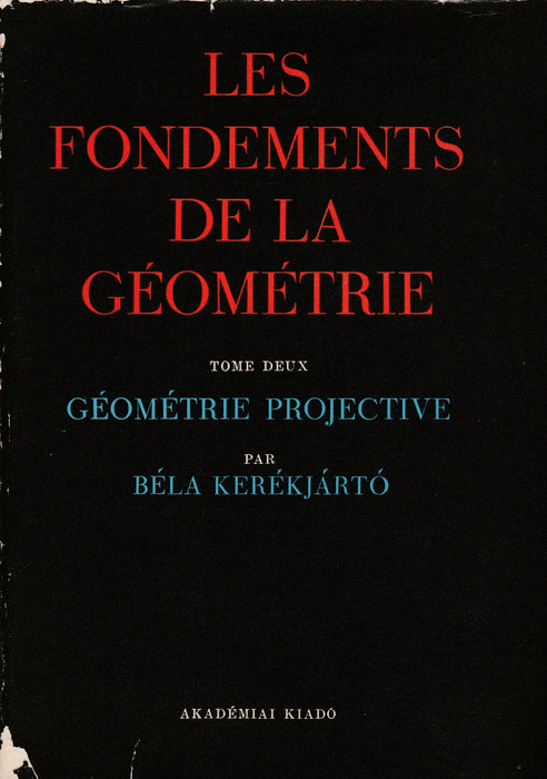 Les fondements de la géométrie II. - Géométrie projective