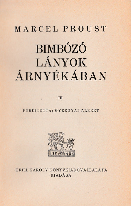 Az eltűnt idő nyomában - Bimbózó lányok árnyékában I-IV.