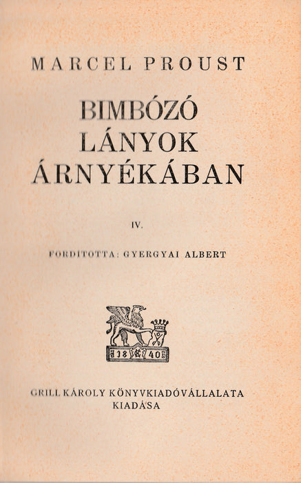 Az eltűnt idő nyomában - Bimbózó lányok árnyékában I-IV.