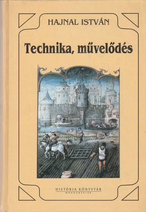 Technika, művelődés