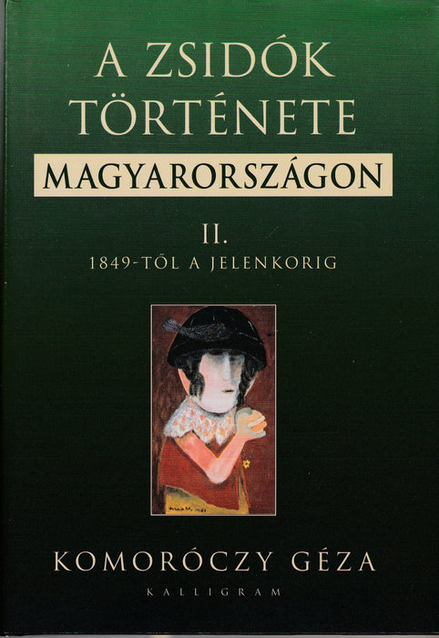 A zsidók története Magyarországon I-II.