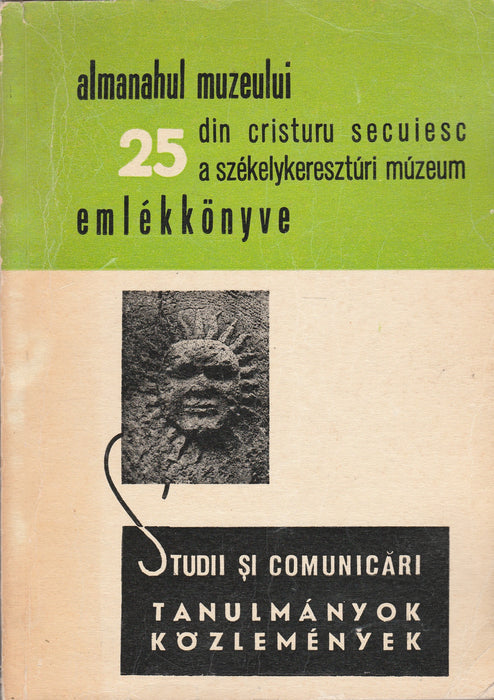 Studii şi comunicari prezentate la sesiunea jubiliara consacrata celei de-a 25-a aniversari a muzeului din Cristuru Secuiesc - A székelykeresztúri múzeum 25 éves évfordulója ünnepi tudományos ülésszakán elhangzott tanulmányok és közlemények