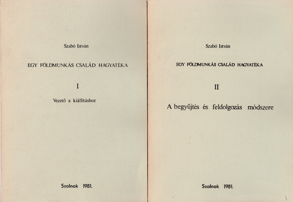 Egy földmunkás család hagyatéka I-II.