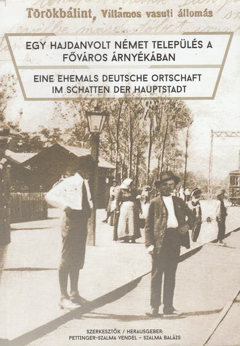 Egy hajdanvolt német település a főváros árnyékában - Eine ehemals deutsche Ortschaft im Schatten der Hauptstadt