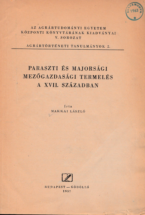 Paraszti és majorsági mezőgazdasági termelés a XVII. században