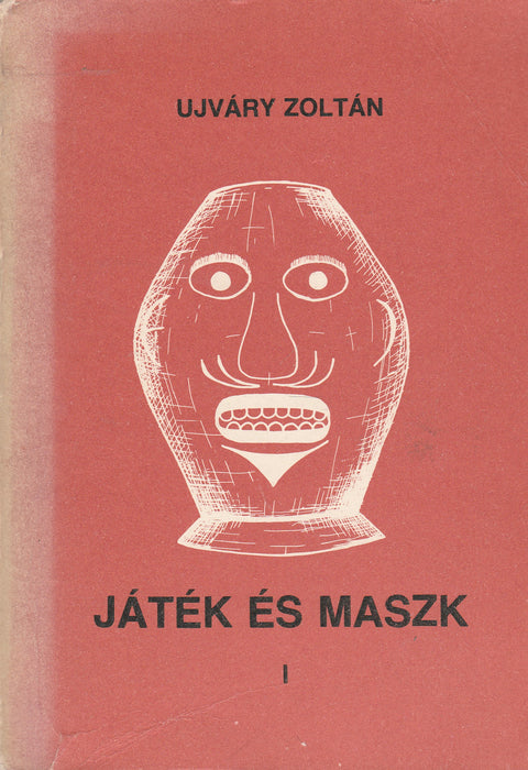 Játék és maszk I-III.