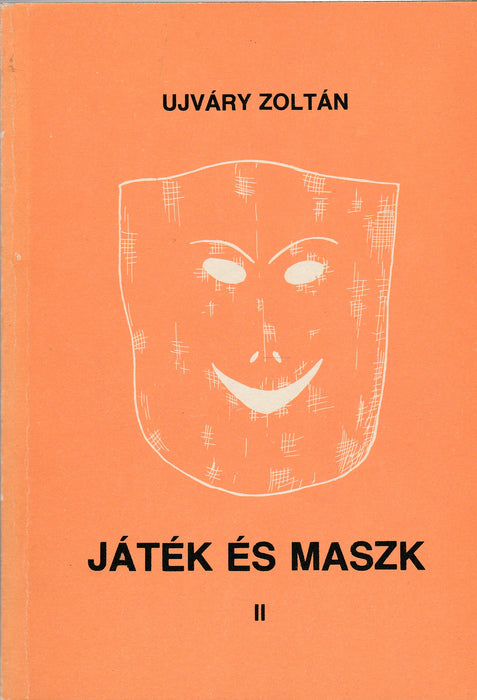 Játék és maszk I-III.