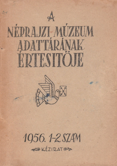 A Néprajzi Múzeum adattárának értesítője 1956. 1-2. szám