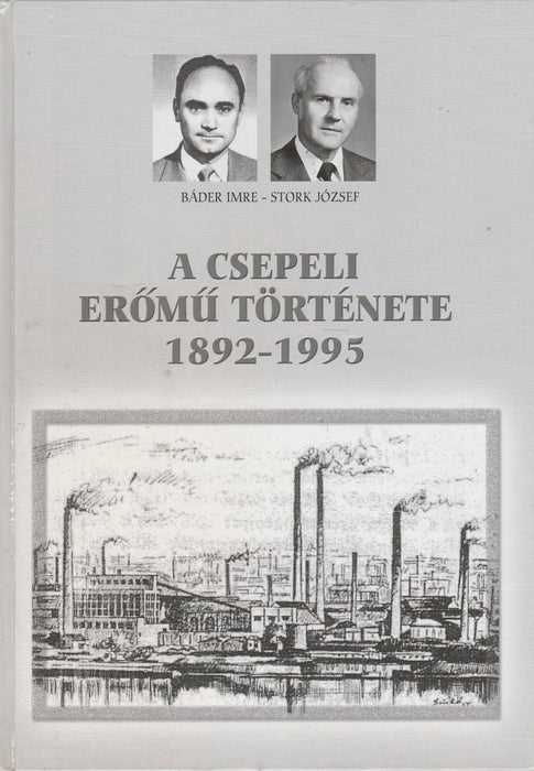 A Csepeli Erőmű története 1892-1995