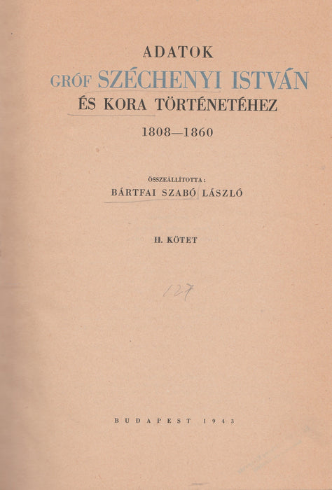 Adatok Gróf Széchenyi István és kora történetéhez II.