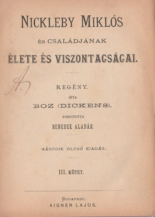 Nickleby Miklós és családjának élete és viszontagságai I-V.